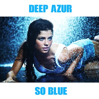 So Blue by Deep Azur Download