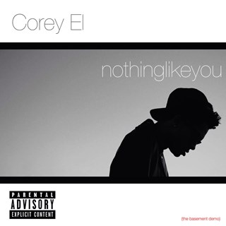 Nothing Like You by Corey El Download