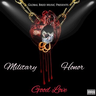 Good Love by Military Honor Download