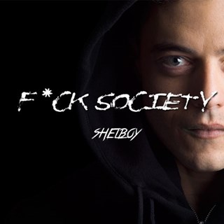 Fuck Society by Shelboy Download