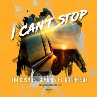 I Cant Stop by Tim Cosmos, Gumanev ft Katrin Sax Download