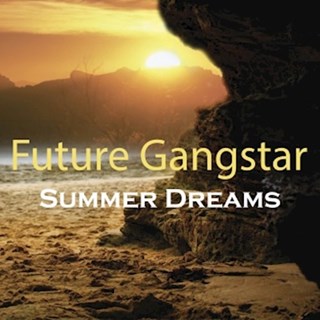 Summer Dreams by Future Gangstar Download