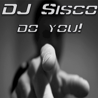 Do You by DJ Sisco Download