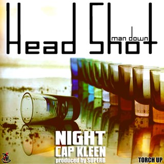 Head Shot Man Down by Night ft Cap Kleen Download