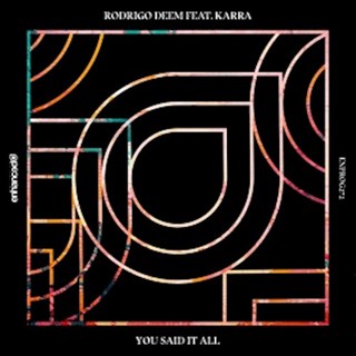 You Said It All by Rodrigo Deem ft Karra Download