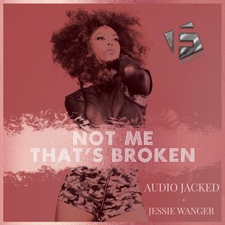 Not Me Thats Broken by Audio Jacked & Jessie Wagner Download