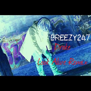 Look Alive by Breezy247 Download