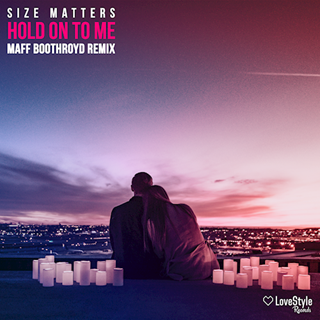 Hold On To Me by Size Matters ft Kastoway Download