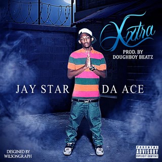 Xxxtra by Jay Star Da Ace Download