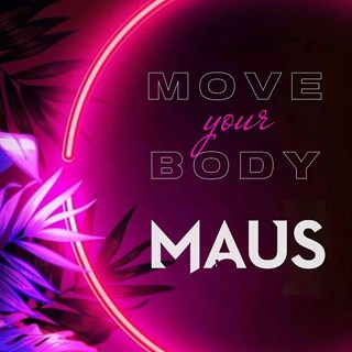 Move Youre Body by Maus Download