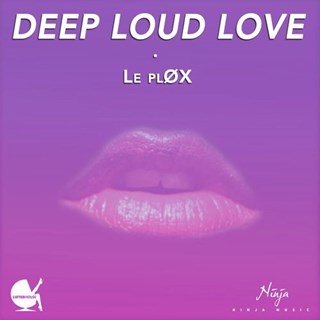 Deep Loud Love by Le Plox Download