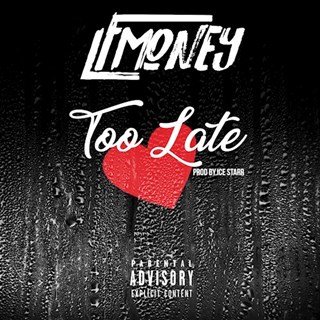 Too Late by Lf Money Download