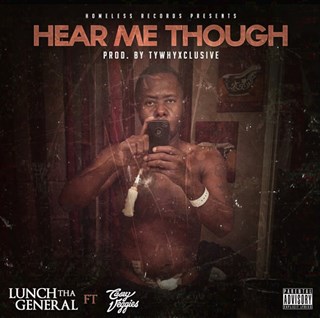 Hear Me Though by Lunch Tha General ft Casey Veggies Download