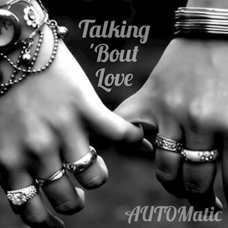 Talkin Bout Love by Automatic Download