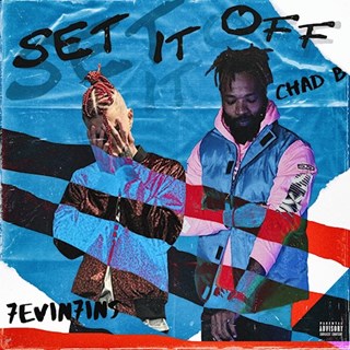 Set It Off by 7Evin7ins ft Chad B Download