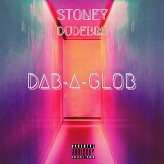 Dab A Glob by Stoney Dudebro Download