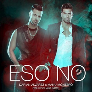 Eso No by Darian Alvarez & Manu Montero Download