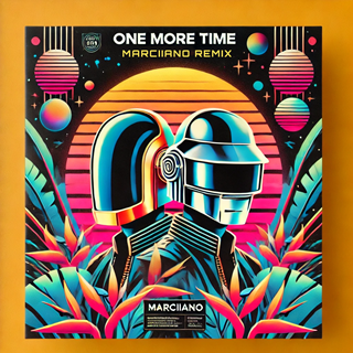 One More Time Marciiano Remix by Daft Punk X Marciiano Download