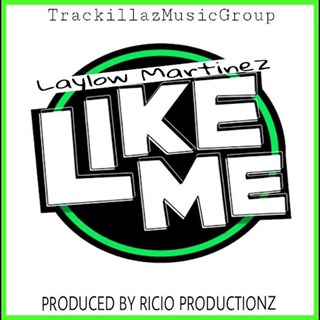 Like Me by Laylow Martinez Download