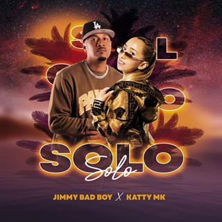 Solo by Jimmy Bad Boy X Katty Mk Download