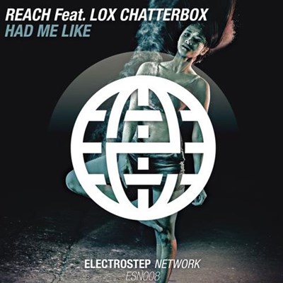 Reach - Had Me Like featuring  Lox Chatterbox