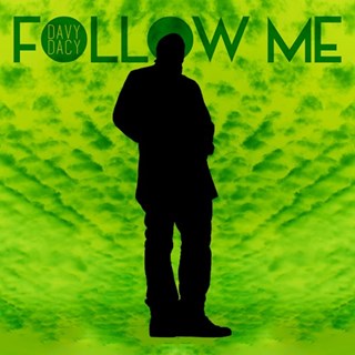 Follow Me by Davy Dacy Download