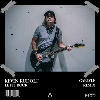 Let It Rock Carlyle Remix by Kevin Rudolf Download