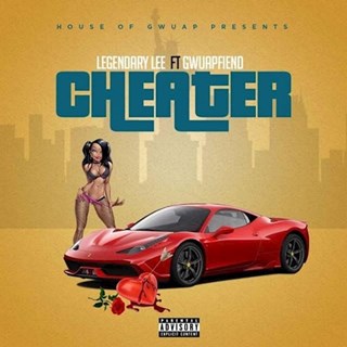 Cheater by Legendary Lee ft Gwuapfeind Download