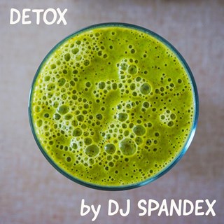 Detox by DJ Spandex Download