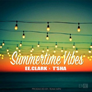 Summertime Vibes by Ee Clark ft Tsha Download