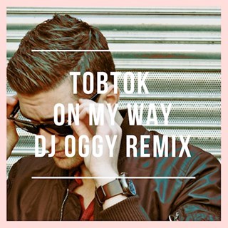 On My Way by Tobtok Download