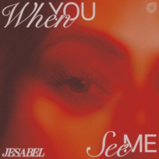 When You See Me by Jesabel Download