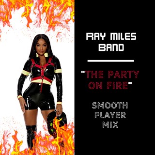 The Party On Fire by Ray Miles Band Download