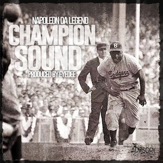 Champion Sound by Napoleon Da Legend X Eyedee Download