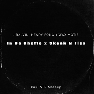In Da Ghetto X Skank N Flex by Henry Fong & J Balvin X Wax Motif Download