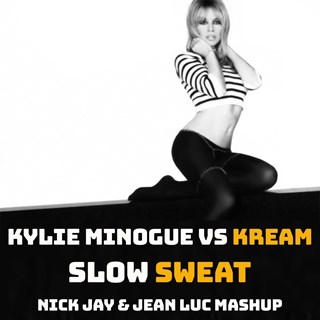 Slow Sweat by Kylie Minogue vs Kream Download