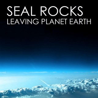 Leaving Planet Earth by Seal Rocks Download