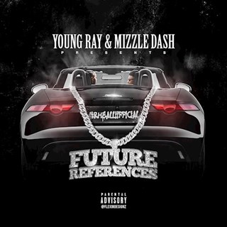 Future Refrences by Young Ray ft  Mizzle Dash Download