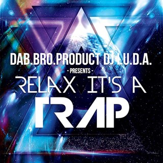 Relax Its A Trap by Dab Bro Product & DJ IUDA Download