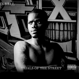 Trial Of The Streets by D Rell Download