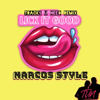 Lick It Narcos Style by Timmy Trumpet ft Tun Download