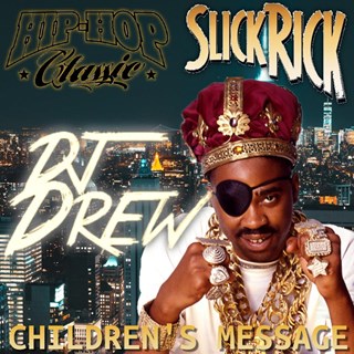 Childrens Message by Slick Rick & DJ Drew Download