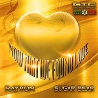 Now That We Found Love by Rayvon ft Sugar Bear Download
