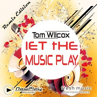 Let The Music Play by Tom Wilcox Download