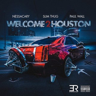 Welcome To Houston by Nessacary ft Slim Thug & Paul Wall Download