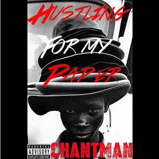 Hustling For My Paper by Chantman Download