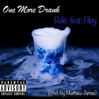 One More Drank by Relic ft Filey Download