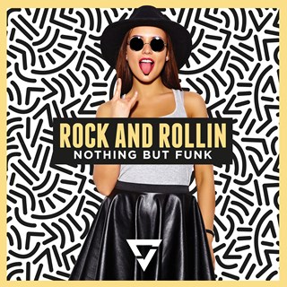 Rock & Rollin by Nothing But Funk Download