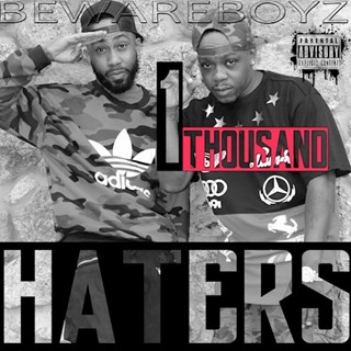1000 Haters by Beware Boyz Download