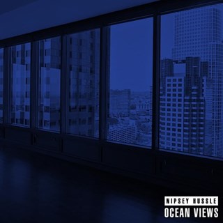 Ocean Views by Nipsey Hussle Download